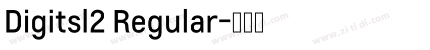 Digitsl2 Regular字体转换
